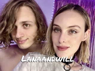 Lanaandwill