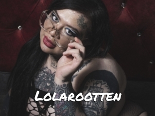 Lolarootten