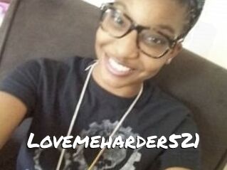 Lovemeharder521