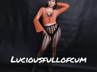 Luciousfullofcum