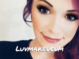 Luvmakeucum