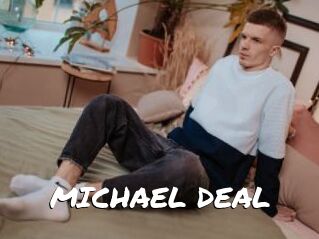MICHAEL_DEAL