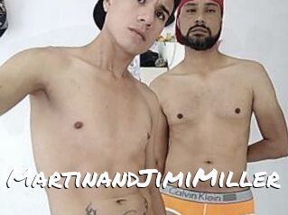 MartinandJimiMiller