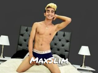 MaxSlim
