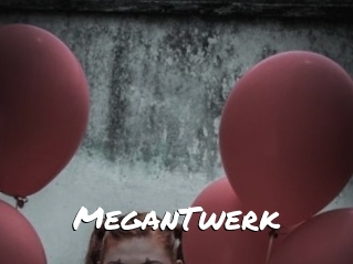 MeganTwerk