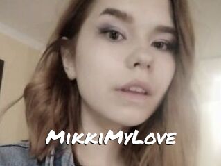 MikkiMyLove