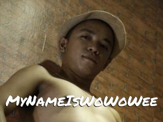 MyNameIsWoWoWee