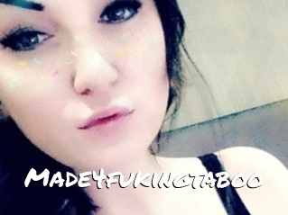Made4fukingtaboo