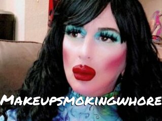 Makeupsmokingwhore