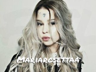 Mariarosettaa