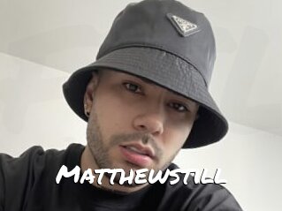 Matthewstill