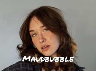 Maudbubble