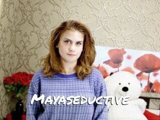 Mayaseductive