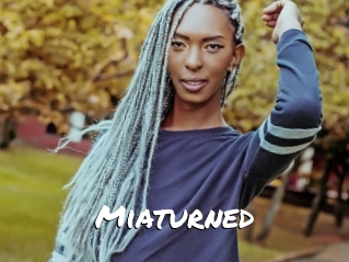 Miaturned