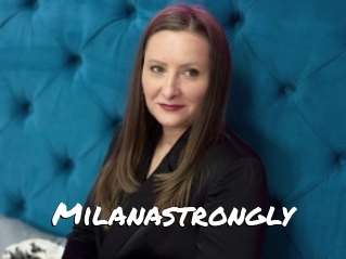Milanastrongly