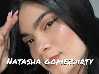 Natasha_gomezdirty