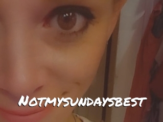 Notmysundaysbest