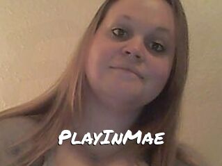 PlayInMae