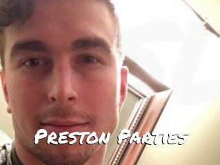 Preston_Parties