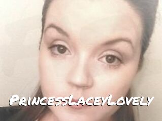 PrincessLaceyLovely