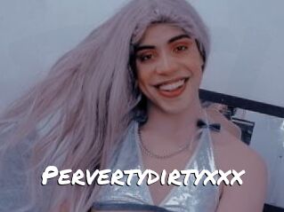 Pervertydirtyxxx