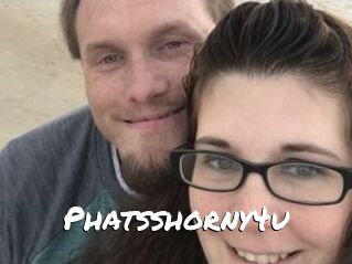 Phatsshorny4u