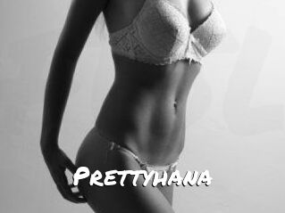 Prettyhana