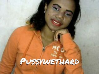 Pussywethard