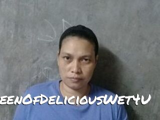 QueenOfDeliciousWet4U