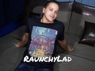 RaunchyLad
