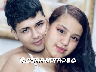 Rosaandtadeo