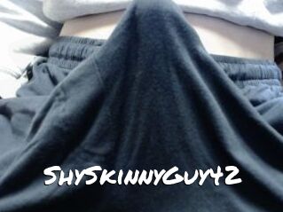 ShySkinnyGuy42
