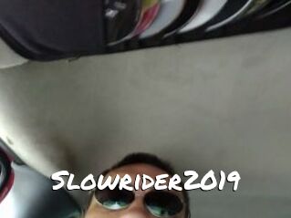Slowrider2019