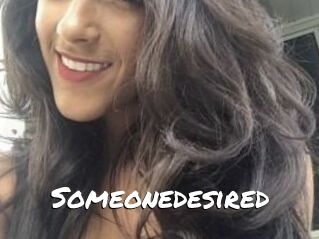 Someonedesired