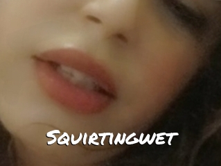 Squirtingwet