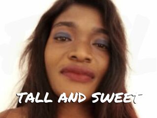 TALL_AND_SWEET