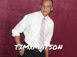 TIMxMATSON