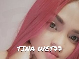 TINA_WET77