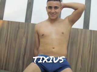 TIXIUS