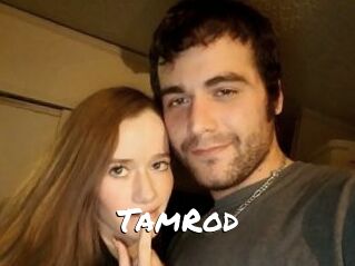 TamRod
