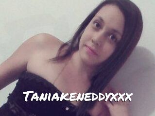Taniakeneddyxxx