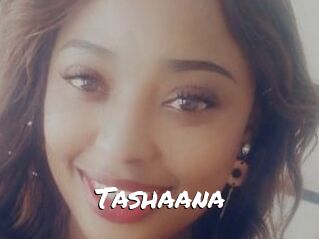 Tashaana