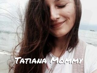Tatiana_Mommy