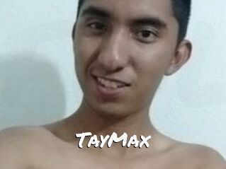 TayMax