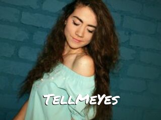 TellMeYes