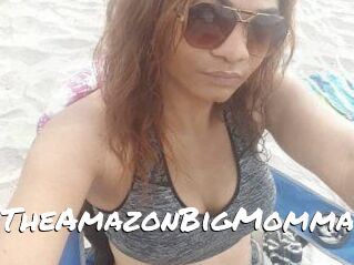TheAmazonBigMomma