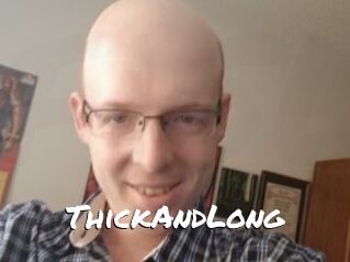 ThickAndLong