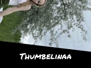 Thumbelinaa