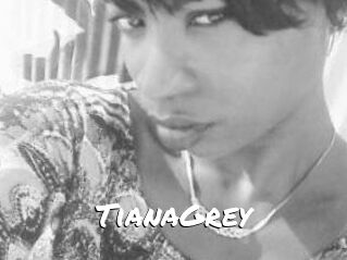 TianaGrey