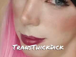 TransThickDick